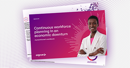 Continuous workforce planning in an economic downturn