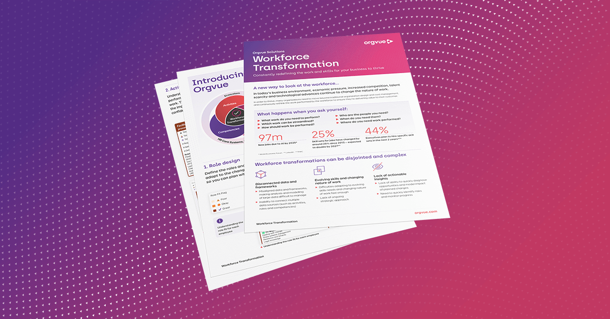 Workforce Transformation Solution Brief Orgvue Workforce Transformation Solution Brief Orgvue