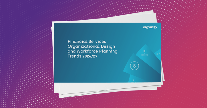 Financial Services Organizational Design and Workforce Planning Trends 2026/27